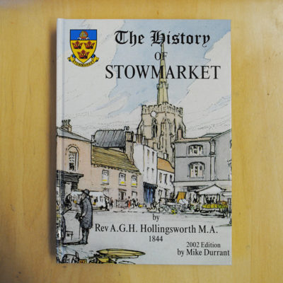 History of Stowmarket by Rev A Hollingsworth
